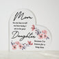 Mom - Lucky To Be Your Daughter - Acrylic Heart