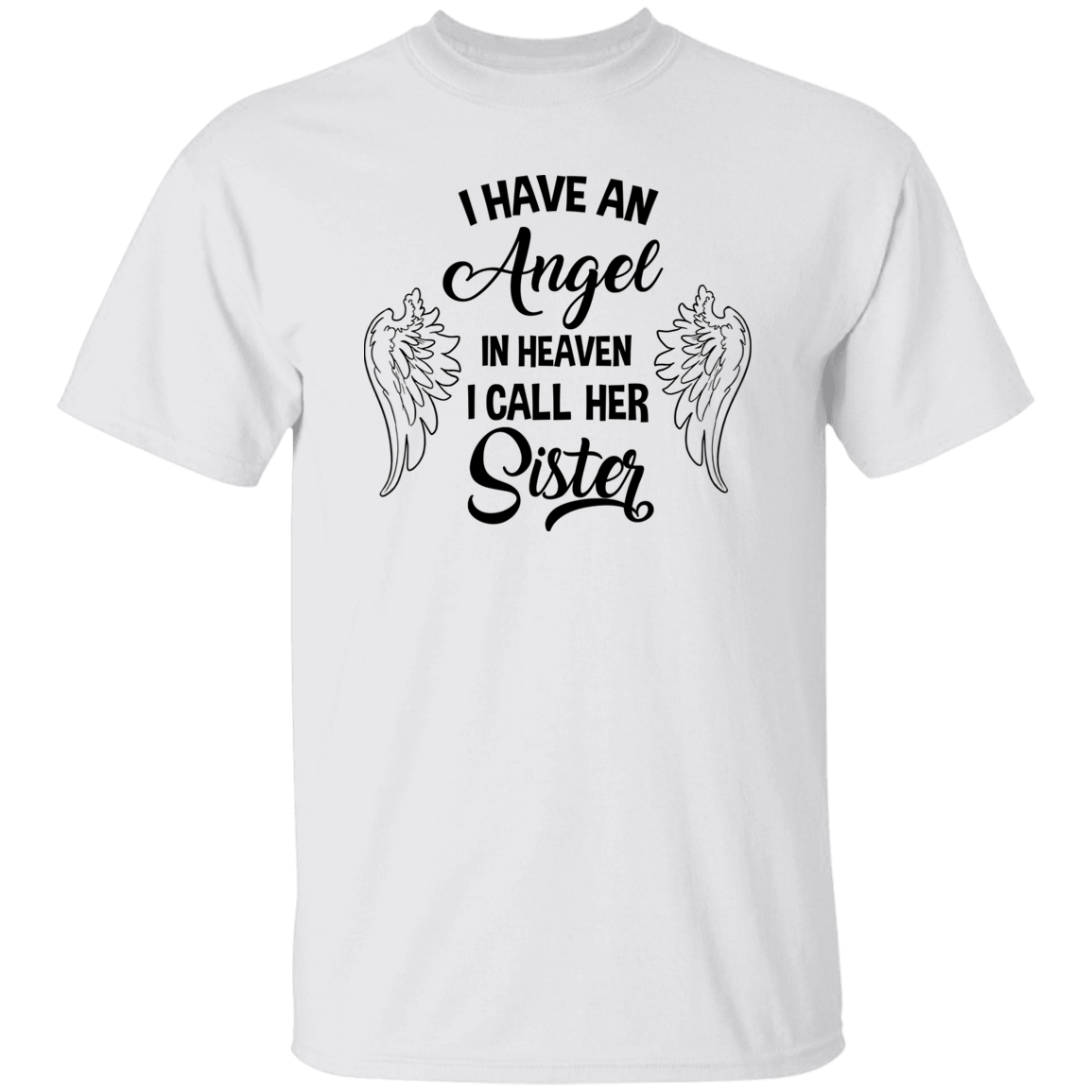 I have an Angel in Heaven - Sister | Short Sleeve Tee