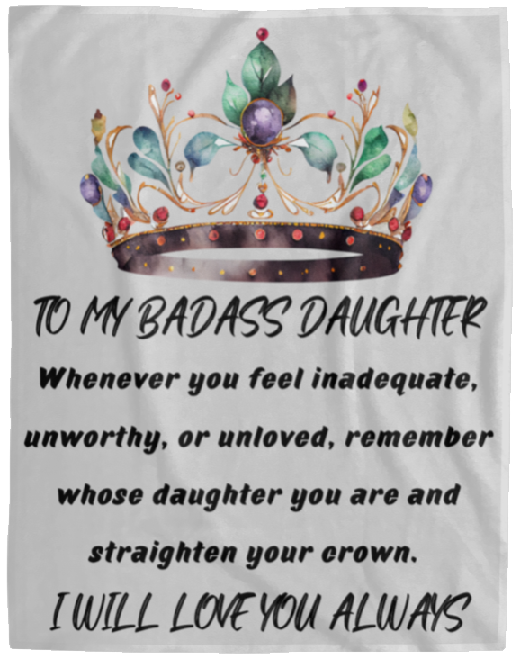 To My Badass Daughter | Grey | Cozy Plush Blanket