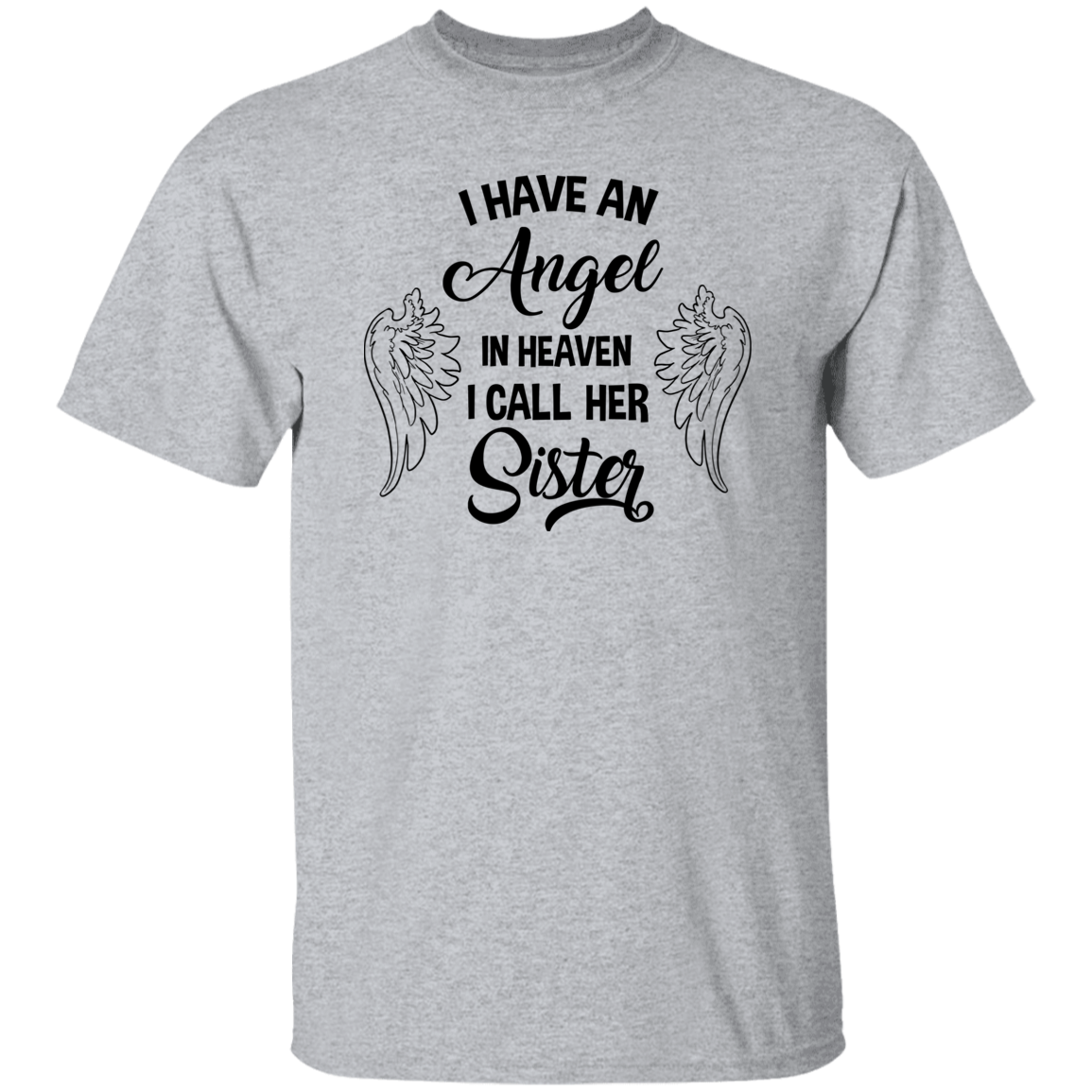 I have an Angel in Heaven - Sister | Short Sleeve Tee