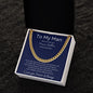 To My Man | Promise Necklace | Cuban Link Chain for Him
