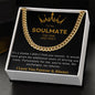 To My Soulmate | For Him | Cuban Link Chain