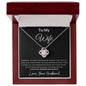 To My Wife | For Her | Love Knot Necklace
