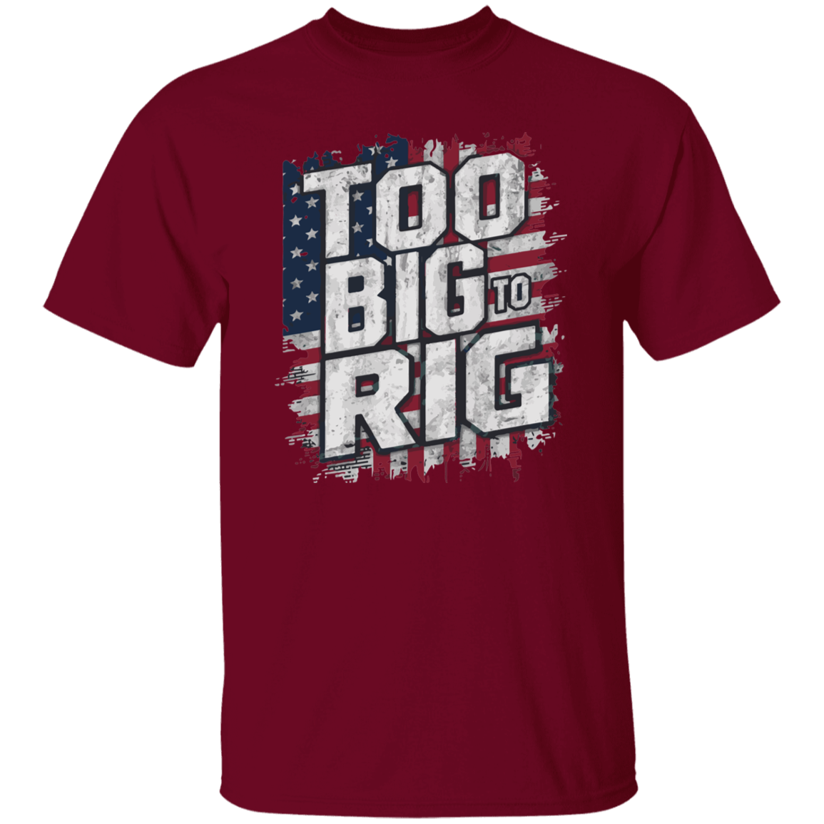 Too Big to Rig Trump T-Shirt