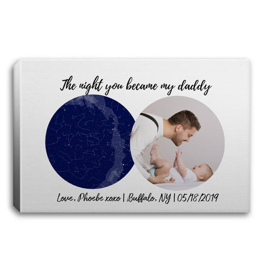 The Night You Became My Daddy Custom Star Map Photo Canvas Print