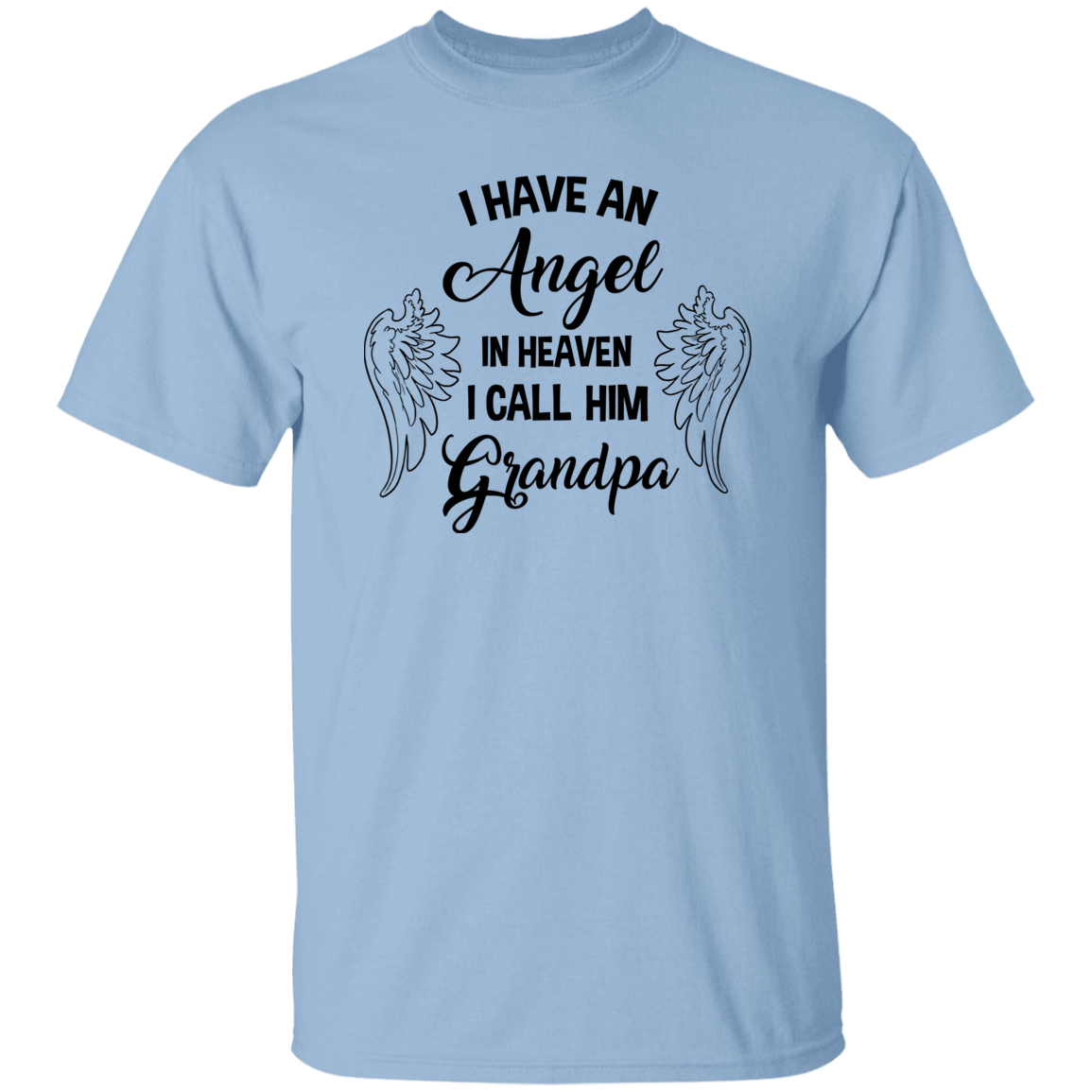 I have an Angel in Heaven - Grandpa | Short Sleeve Tee