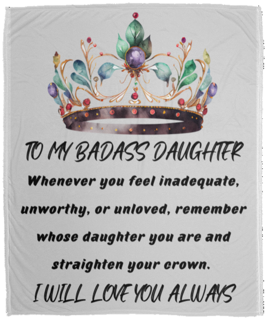 To My Badass Daughter | Grey | Cozy Plush Blanket