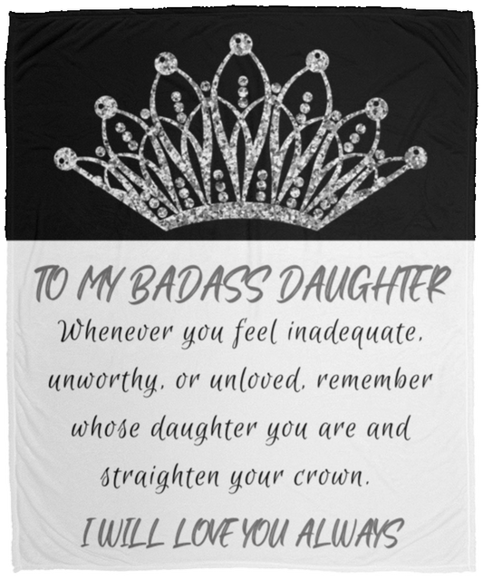 To My Badass Daughter | Silver | Cozy Plush Fleece Blanket