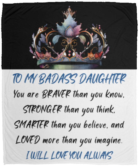 To My Badass Daughter | Cozy Plush Blanket