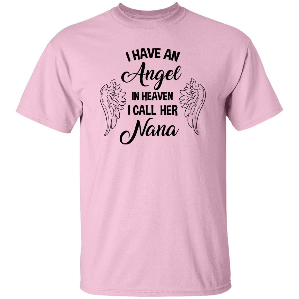 I have an Angel in Heaven - Nana | Short Sleeve Tee