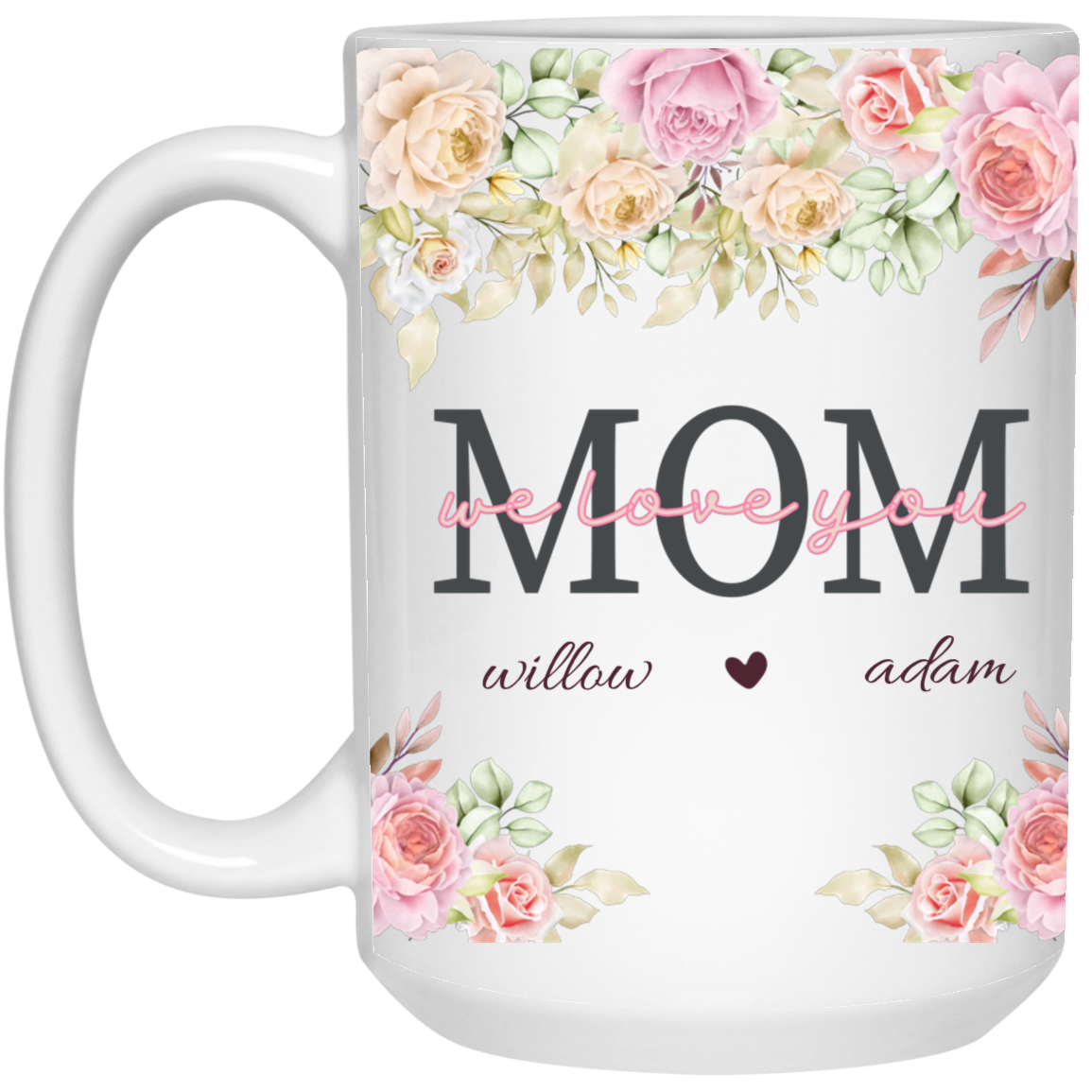 Personalized for Mom - 15 oz. White Mug