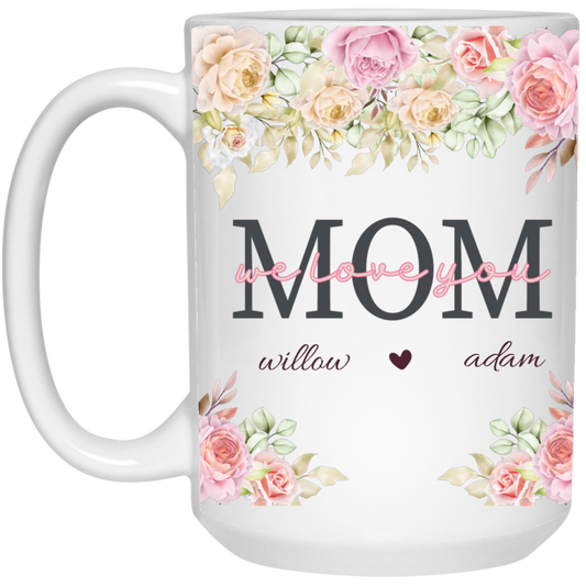 Personalized for Mom - 15 oz. White Mug