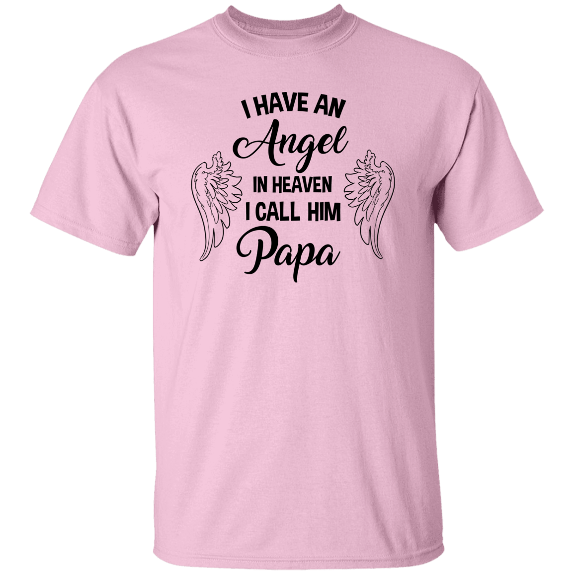 I have an Angel in Heaven - Papa | Short Sleeve Tee