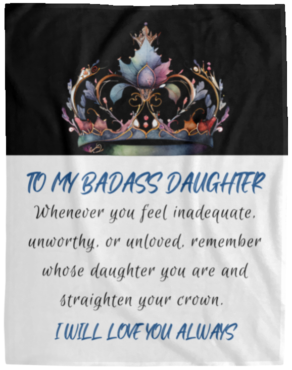 To My Badass Daughter | Crown | Cozy Plush Fleece Blanket