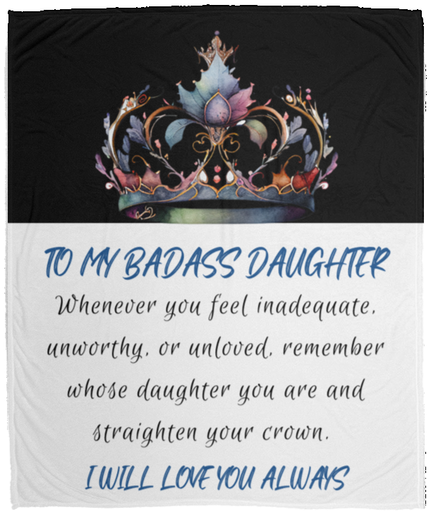 To My Badass Daughter | Crown | Cozy Plush Fleece Blanket