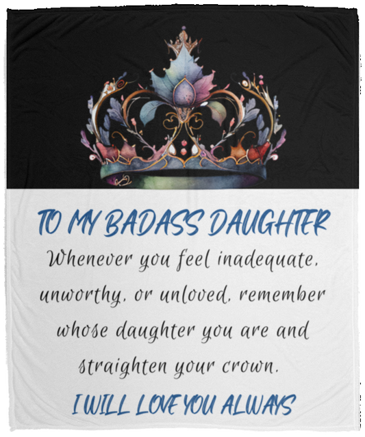 To My Badass Daughter | Crown | Cozy Plush Fleece Blanket