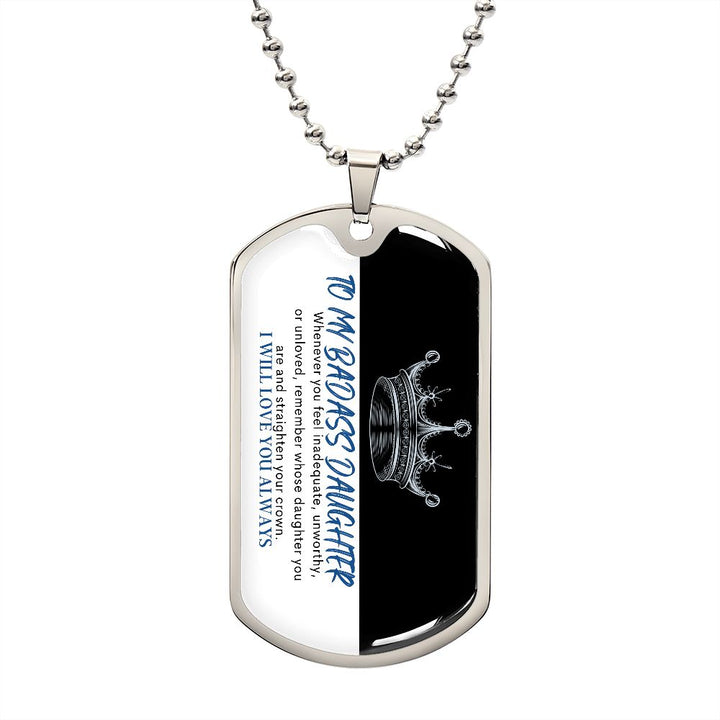 To My Badass Daughter Dog Tag Chain Optional Engraving