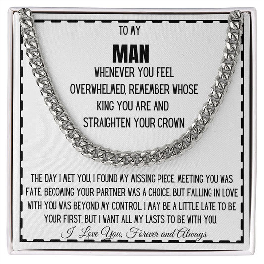 TO MY MAN - STRAIGHTEN YOUR CROWN - CUBAN LINK NECKLACE