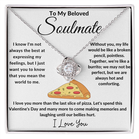 To My Soulmate | I Love You More Than Pizza | Love Knot Necklace