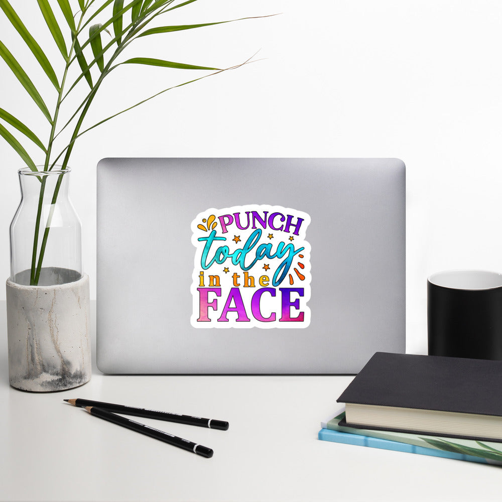 Punch Today In The Face Sticker