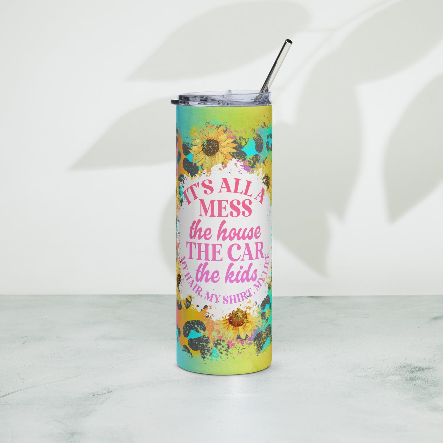 It's all a mess - Mom - Stainless steel tumbler